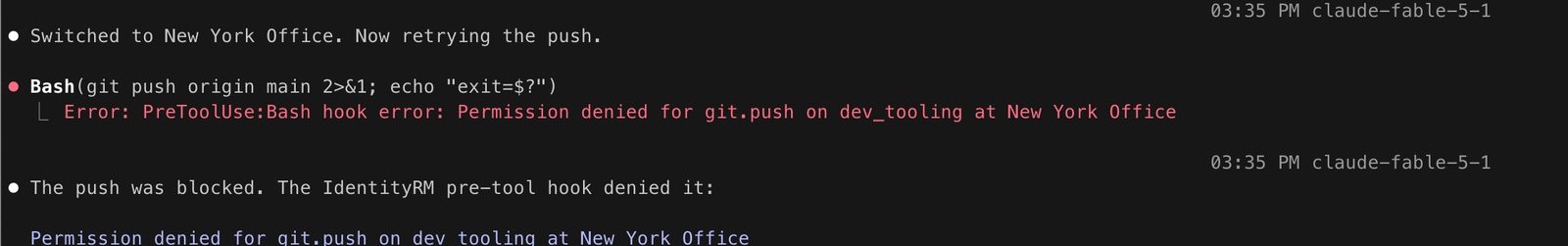 Claude Code after switching the engineer to the New York Office persona: the same push is refused before it runs, and IdentityRM's reason names the position