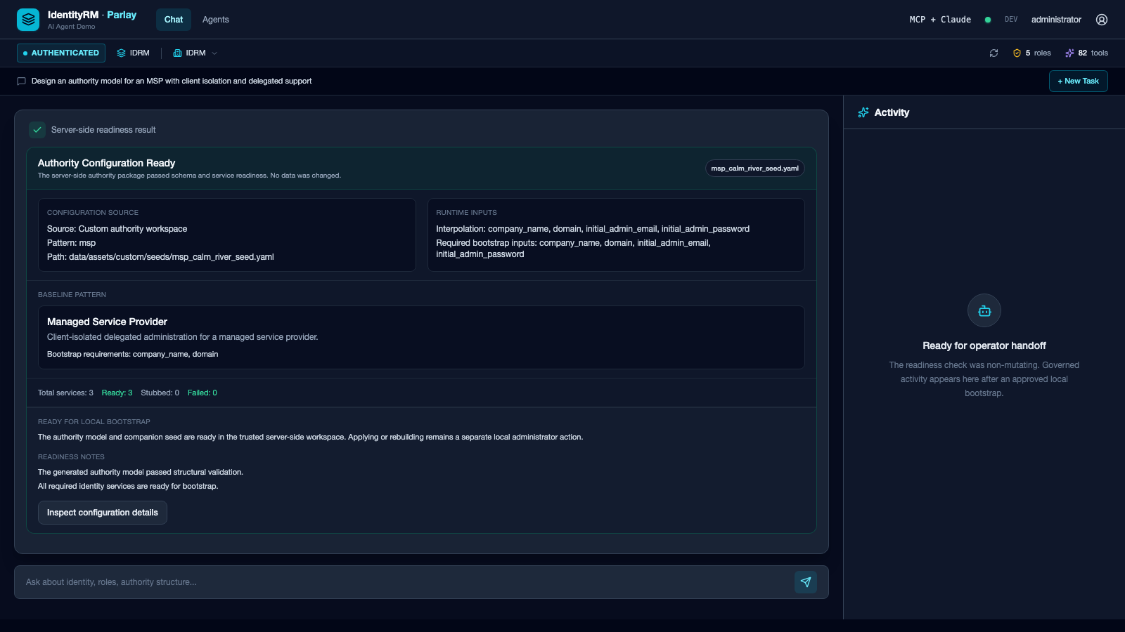 Server-side readiness result: Authority Configuration Ready — the authority package passed schema and service readiness, three services ready, zero failed, no data was changed; ready for local bootstrap, ready for operator handoff